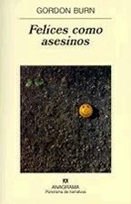Felices como asesinos
