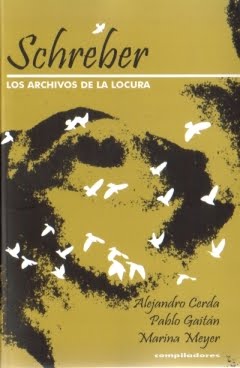 Schreber, los archivos de la locura